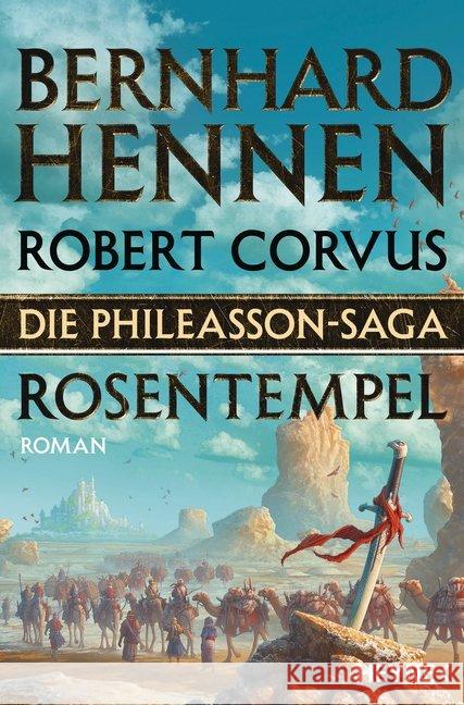 Die Phileasson-Saga - Rosentempel : Roman Hennen, Bernhard; Corvus, Robert 9783453319684