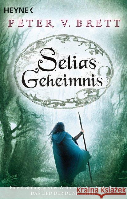 Selias Geheimnis Brett, Peter V. 9783453319707 Heyne