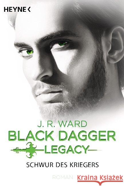 Black Dagger Legacy - Schwur des Kriegers : Roman Ward, J. R. 9783453320796 Heyne