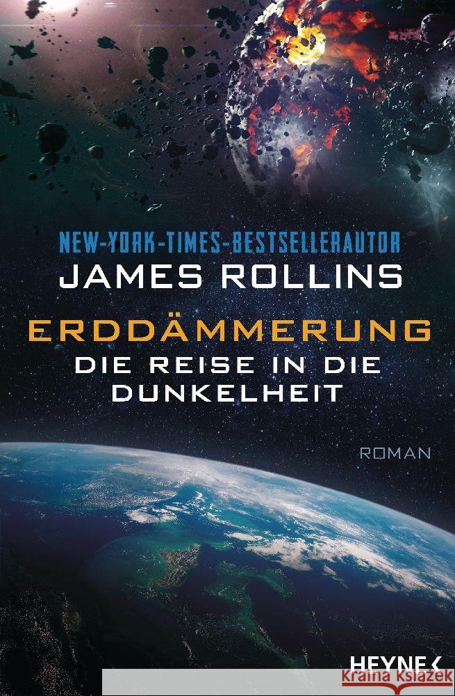 Erddämmerung - Die Reise in die Dunkelheit Rollins, James 9783453321281 Heyne