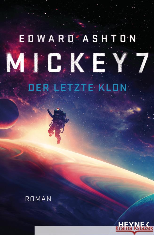 Mickey 7 - Der letzte Klon Ashton, Edward 9783453321724