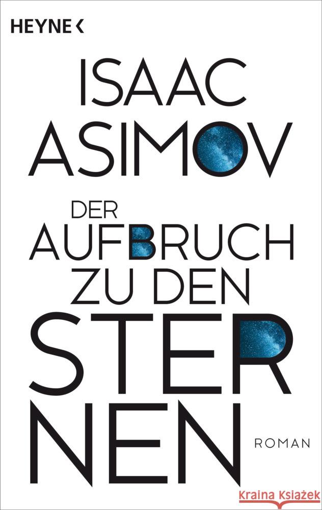 Der Aufbruch zu den Sternen Asimov, Isaac 9783453321885