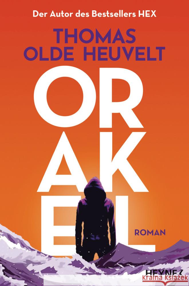 Orakel Olde Heuvelt, Thomas 9783453323001 Heyne