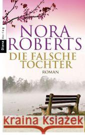 Die falsche Tochter : Roman Roberts, Nora 9783453355965