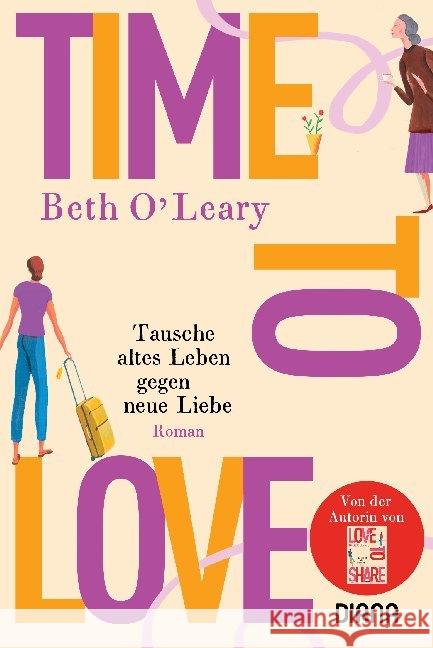 Time to Love - Tausche altes Leben gegen neue Liebe : Roman O'Leary, Beth 9783453360365 Diana