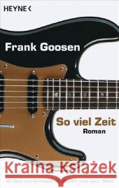 So viel Zeit : Roman Goosen, Frank   9783453405820