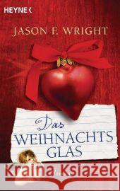 Das Weihnachtsglas : Roman. Deutsche Erstausgabe Wright, Jason F. Rahn, Marie  9783453407442 Heyne