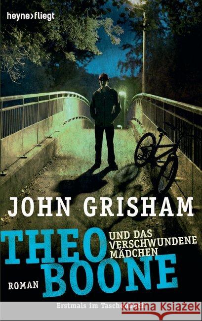 Theo Boone und das verschwundene Mädchen : Roman Grisham, John 9783453409347