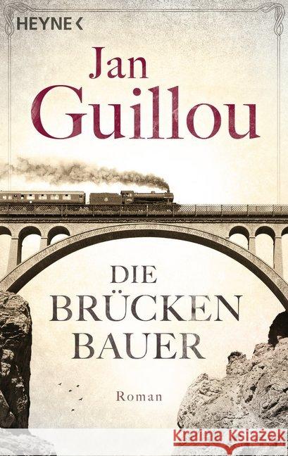 Die Brückenbauer : Roman Guillou, Jan 9783453410770 Heyne