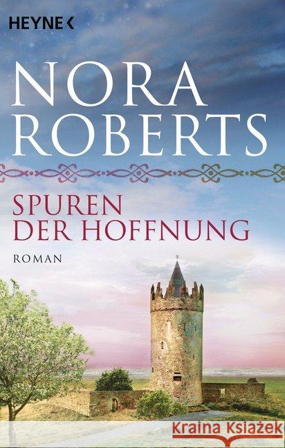 Spuren der Hoffnung : Roman. Deutsche Erstausgabe Roberts, Nora 9783453414877 Heyne