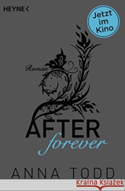 After forever : Roman. Deutsche Erstausgabe Todd, Anna 9783453418837