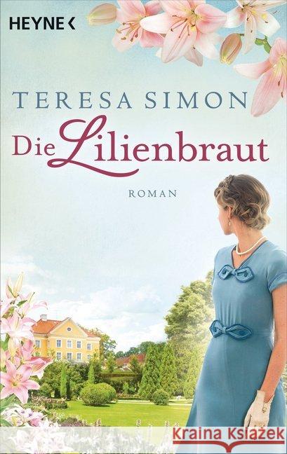 Die Lilienbraut : Roman Simon, Teresa 9783453422445 Heyne