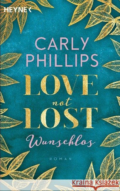 Love not Lost - Wunschlos Phillips, Carly 9783453424050