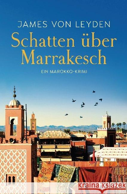 Schatten über Marrakesch : Ein Marokko-Krimi Leyden, James von 9783453424180