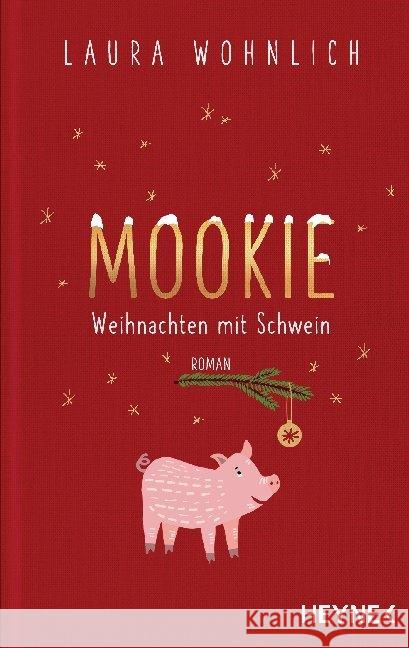 Mookie - Weihnachten mit Schwein Wohnlich, Laura 9783453424432 Heyne