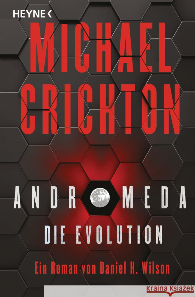 Andromeda / Die Evolution Crichton, Michael, Wilson, Daniel H. 9783453424777 Heyne