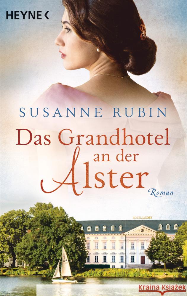 Das Grandhotel an der Alster Rubin, Susanne 9783453425460 Heyne