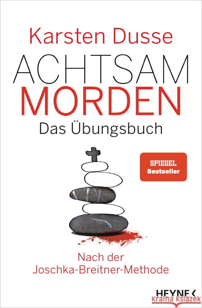 Achtsam morden - Das Übungsbuch nach der Joschka-Breitner-Methode Dusse, Karsten 9783453425637 Heyne