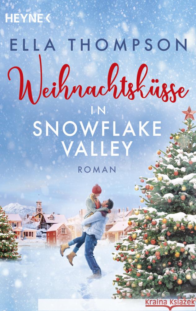 Weihnachtsküsse in Snowflake Valley Thompson, Ella 9783453426412 Heyne