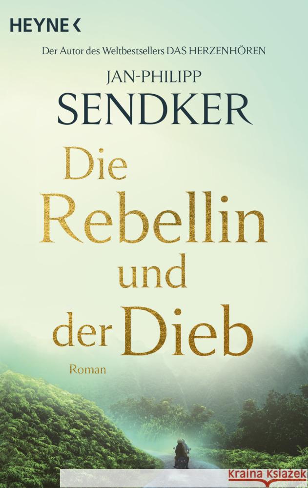 Die Rebellin und der Dieb Sendker, Jan-Philipp 9783453427068 Heyne