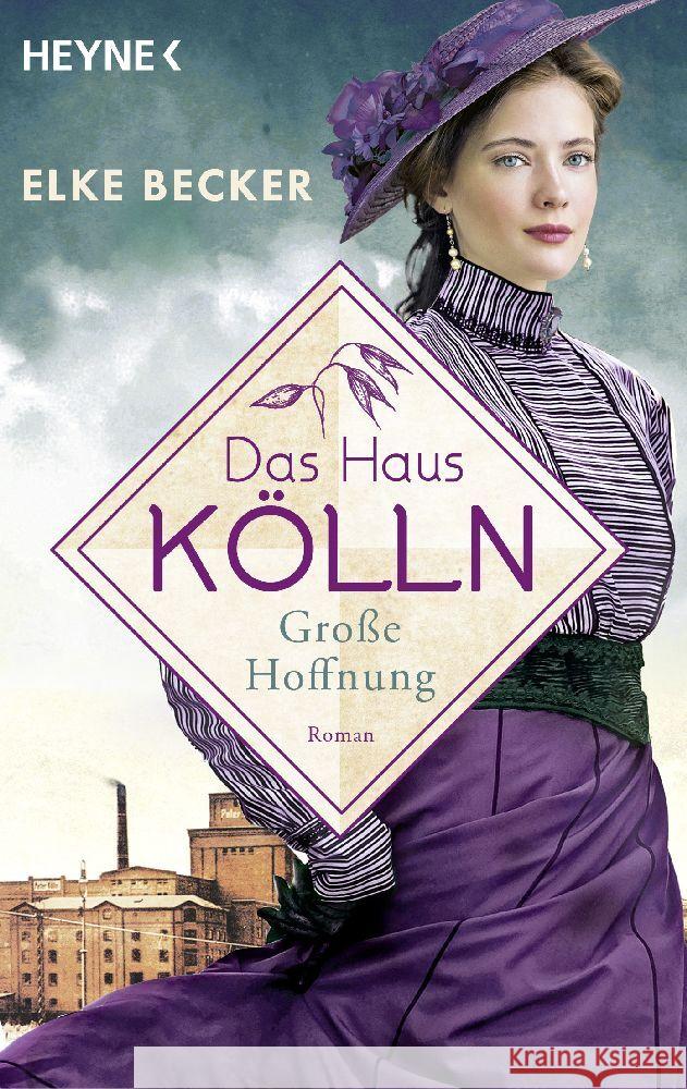 Das Haus Kölln. Große Hoffnung Becker, Elke 9783453427181 Heyne