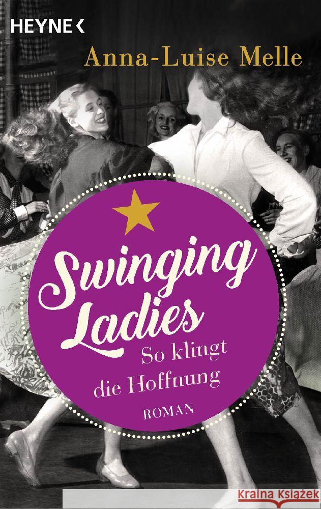 Swinging Ladies - So klingt die Hoffnung Melle, Anna-Luise 9783453427747