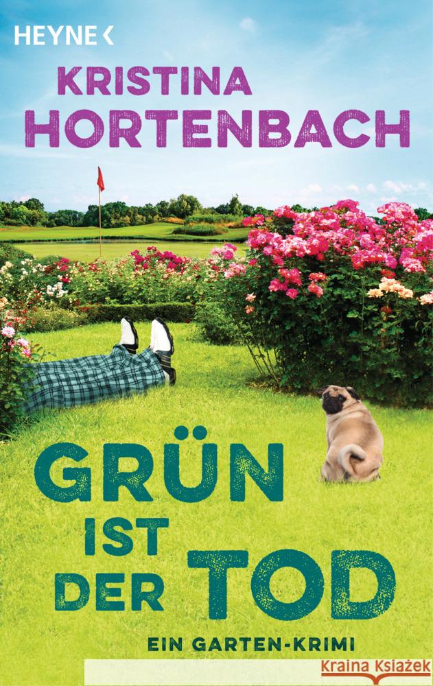 Grün ist der Tod Hortenbach, Kristina 9783453428164 Heyne