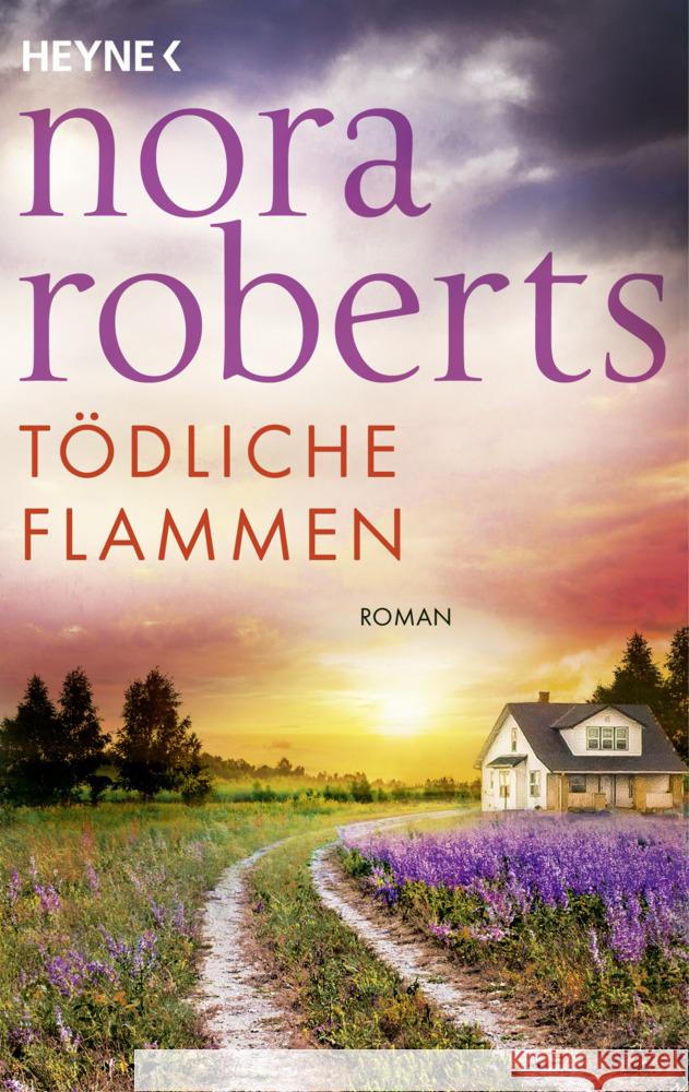 Tödliche Flammen Roberts, Nora 9783453429628 Heyne