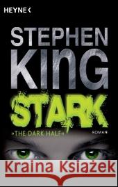 Stark, The Dark Half : Roman King, Stephen Wiemken, Christel   9783453433984 Heyne