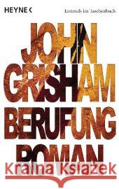 Berufung : Roman Grisham, John Liesen, Bernhard Reiter, Bea 9783453434547 Heyne