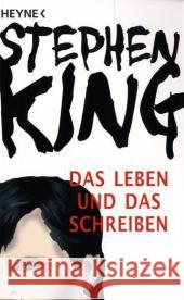 Das Leben und das Schreiben : Memoiren King, Stephen Fischer, Andrea  9783453435742 Heyne