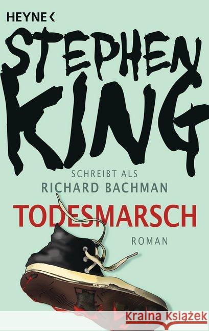 Todesmarsch : Roman Bachman, Richard 9783453436916