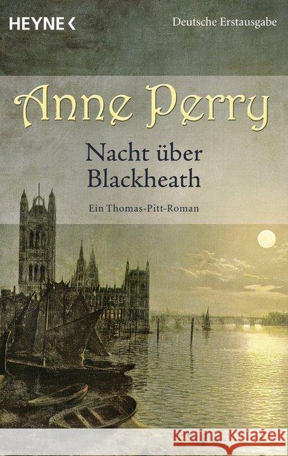 Nacht über Blackheath : Ein Thomas-Pitt-Roman. Deutsche Erstausgabe Perry, Anne 9783453437920 Heyne