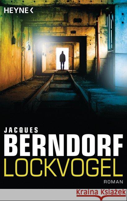 Lockvogel : Roman Berndorf, Jacques 9783453438828 Heyne