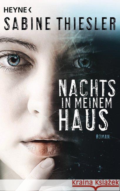 Nachts in meinem Haus : Roman Thiesler, Sabine 9783453439122 Heyne