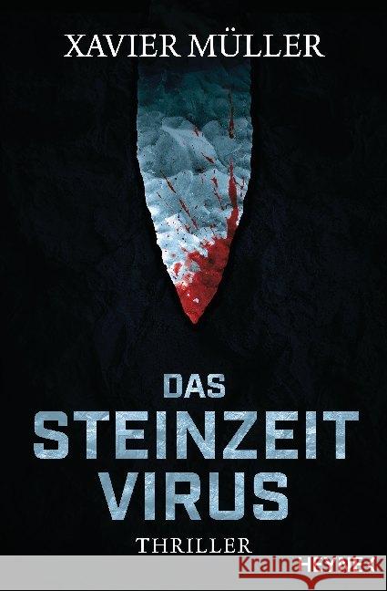 Das Steinzeit-Virus Müller, Xavier 9783453440951 Heyne