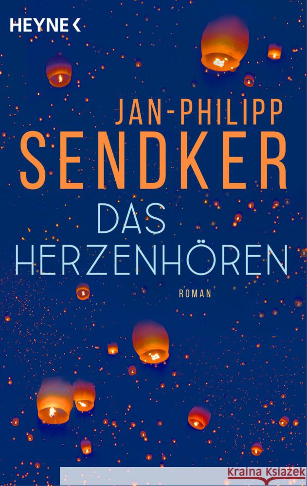 Das Herzenhören Sendker, Jan-Philipp 9783453442276 Heyne