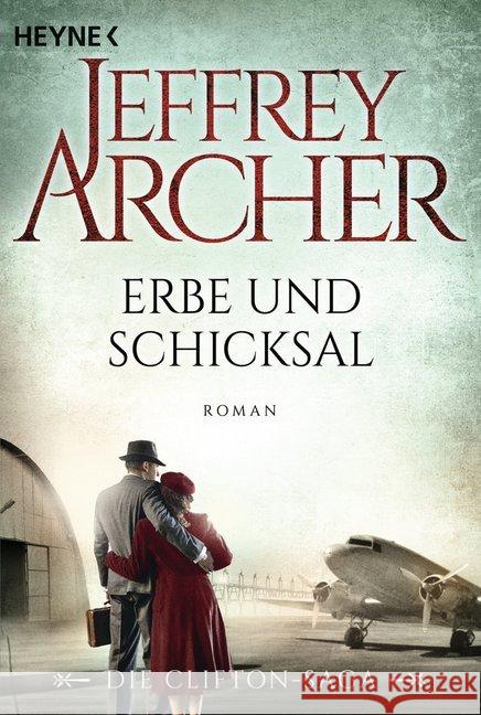 Erbe und Schicksal : Roman Archer, Jeffrey 9783453471368 Heyne