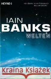 Welten : Roman. Deutsche Erstausgabe Banks, Iain Mader, Friedrich  9783453527102 HEYNE