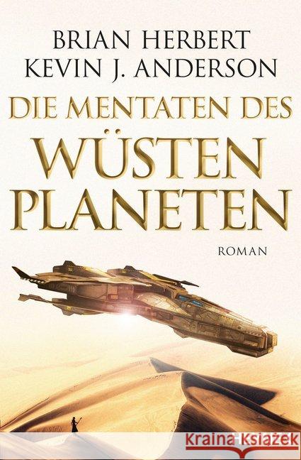 Die Mentaten des Wüstenplaneten : Roman. Deutsche Erstausgabe Herbert, Brian; Anderson, Kevin J. 9783453527195 Heyne