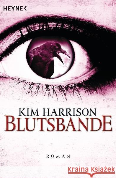 Blutsbande : Roman. Deutsche Erstausgabe Harrison, Kim 9783453529519 Heyne