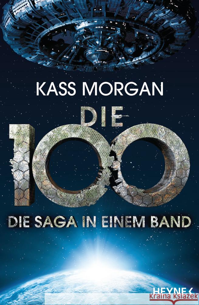 Die 100 - Die Saga in einem Band Morgan, Kass 9783453534919