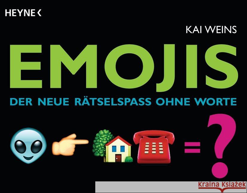 Emojis : Der neue Rätselspaß ohne Worte Weins, Kai 9783453603417 Heyne