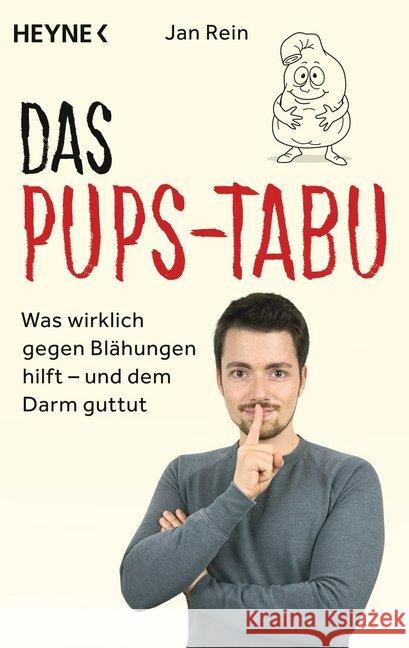 Das Pups-Tabu : Was wirklich gegen Blähungen hilft - und dem Darm guttut Rein, Jan 9783453604254