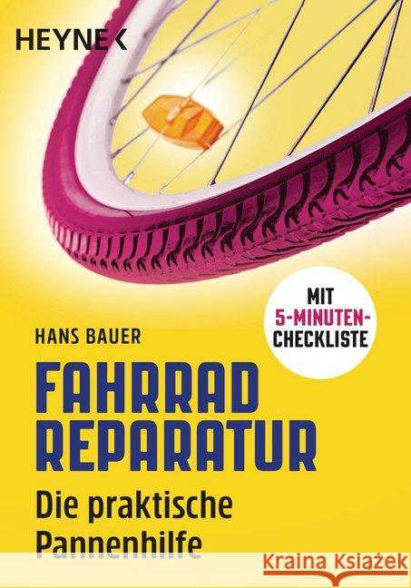 Fahrradreparatur : Die praktische Pannenhilfe. Mit 5-Minuten-Checkliste Bauer, Hans 9783453604988