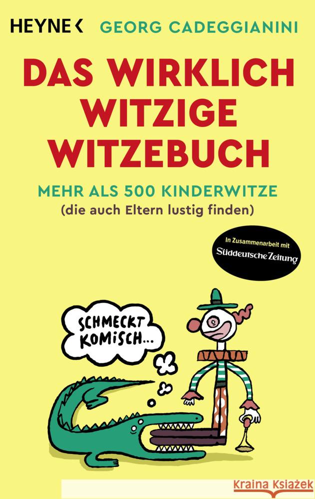 Das wirklich witzige Witzebuch Cadeggianini, Georg 9783453606494 Heyne