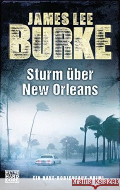 Sturm uber New Orleans James Lee Burke 9783453677166 Verlagsgruppe Random House GmbH