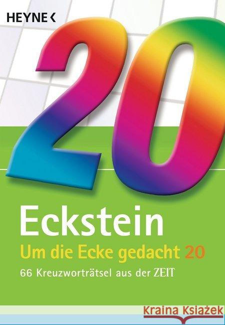 Um die Ecke gedacht. Bd.20 : 66 Kreuzworträtsel aus der ZEIT Eckstein 9783453685611