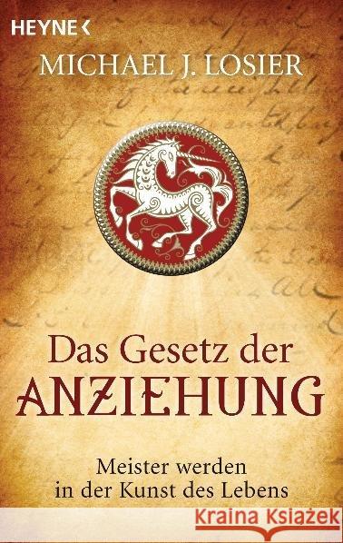 Das Gesetz der Anziehung : Meister werden in der Kunst des Lebens Losier, Michael J. Molitor, Juliane   9783453701588