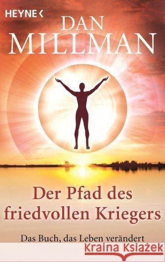 Der Pfad des friedvollen Kriegers : Das Buch, das Leben verändert Millman, Dan 9783453702400